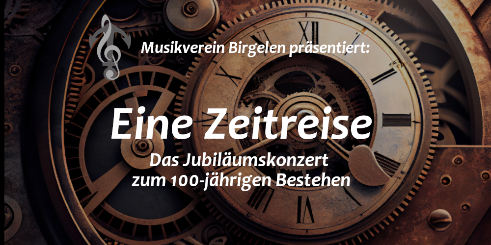 Tickets EINE ZEITREISE, Das Jubiläumskonzert zum 100-jährigen Bestehen in Hückelhoven