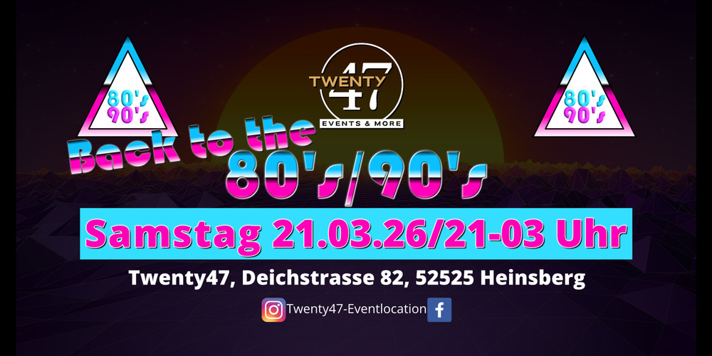 Tickets BACK TO THE 80's/90's, Die ultimative 80er- & 90er-Party in Heinsberg