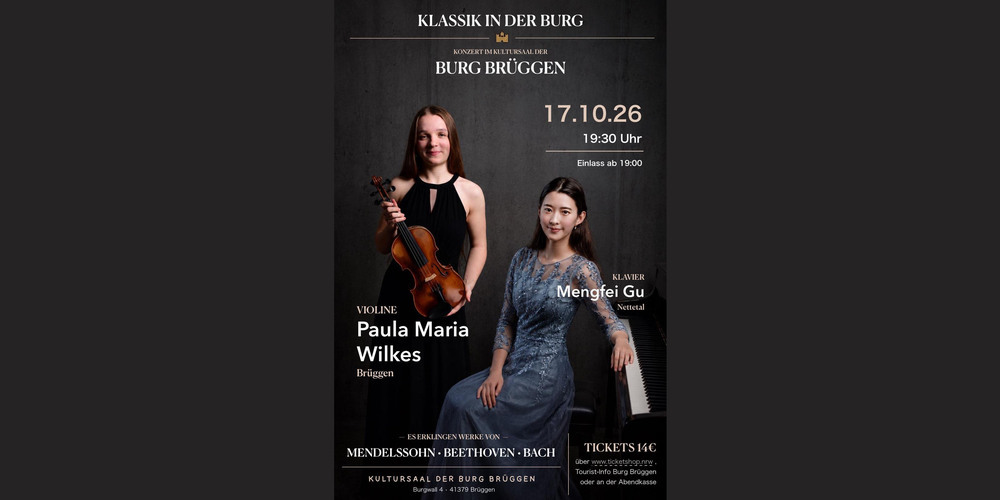Tickets Bach, Beethoven und Mendelssohn, Paula Maria Wilkes und Mengfei Gu in Brüggen